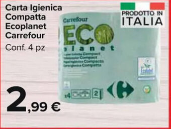 Carrefour Market Carta Igienica Compatta Ecoplanet Carrefour Conf. 4 pz offerta