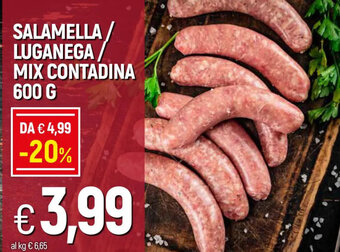 Galassia SALAMELLA LUGANEGA MIX CONTADINA 600 G offerta