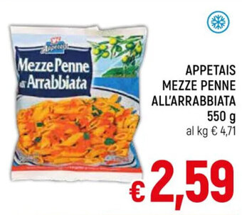 A&O APPETAIS MEZZE PENNE ALL'ARRABBIATA 550 g offerta