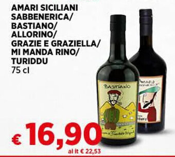 AMARI SICILIANI SABBENERICA/ BASTIANO/ ALLORINO/ GRAZIE E GRAZIELLA/ MI MANDA RINO/ TURIDDU 75 cl
