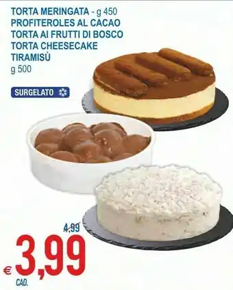 Torta Meringata / Profiteroles Al Cacao / Torta Ai Frutti Di Bosco / Torta Cheesecake / Tiramisu