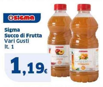 Sigma Sigma Succo di Frutta Vari Gusti It. 1 offerta
