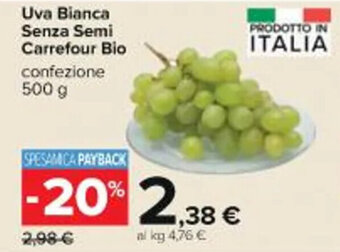 Carrefour Iper Uva Bianca Senza Semi Carrefour Bio 500 g offerta