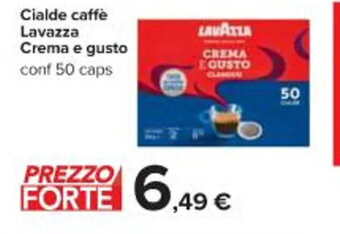 Carrefour Iper Cialde caffe Lavazza Crema e gusto conf 50 caps offerta