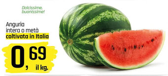 Famila Superstore Anguria intera o metà coltivata in Italia offerta