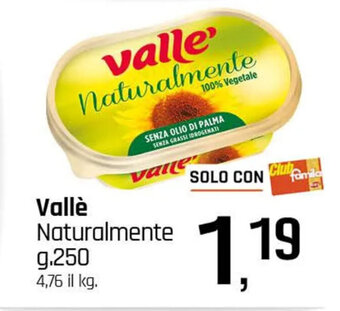 Famila Superstore valle naturalmente g.250 offerta