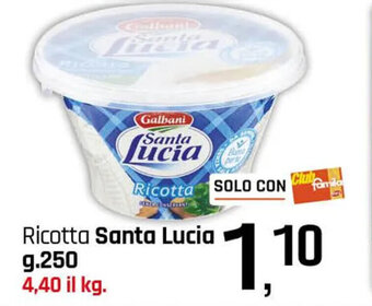Famila Superstore Ricotta Santa Lucia g.250 offerta