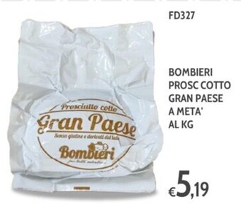 BOMBIERI PROSC COTTO GRAN PAESE A META' AL KG