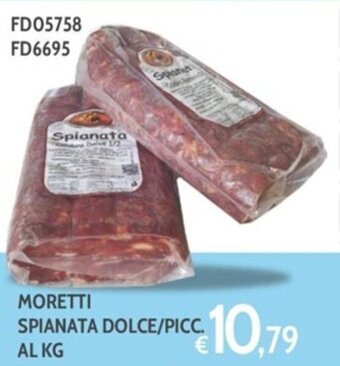 MORETTI SPIANATA DOLCE/PICC AL KG