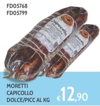 Italy Cash and Carry MORETTI CAPICOLLO DOLCE/PICC AL KG offerta