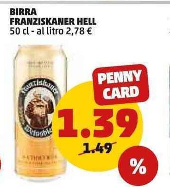 PENNY BIRRA FRANZISKANER HELL 50 cl offerta