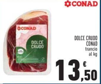 Conad DOLCE CRUDO CONAD offerta