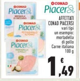 Conad AFFETTATI CONAD PIACERSI 100 g offerta