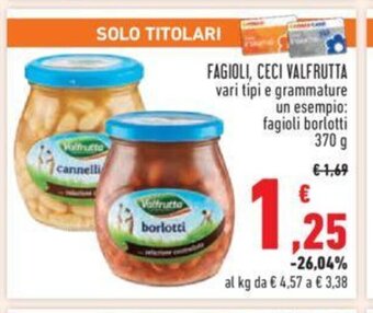 Conad FAGIOLI, CECI VALFRUTTA 370 g offerta