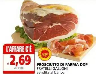 Il Gigante Fratelli Galloni Prosciutto Di Parma Dop offerta