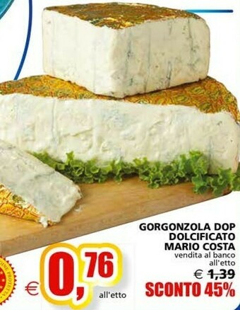 Il Gigante Mario Costa Gorgonzola Dop Dolcificato offerta