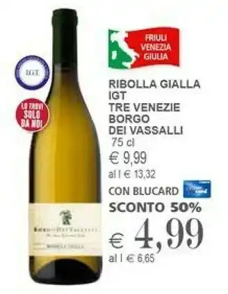 Il Gigante Ribolla gialla Borgo Dei Vassalli 750ml offerta