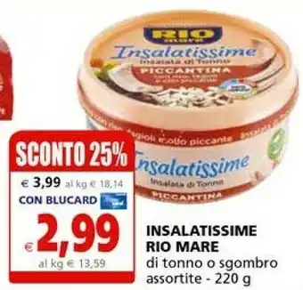 Il Gigante Rio Mare Insalatissime Di Tonno Piccantina 220 G offerta
