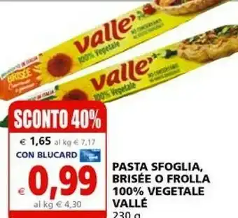 Il Gigante Rana Valle Pasta Sfoglia Brisee O Frolla 100& Vegetale offerta