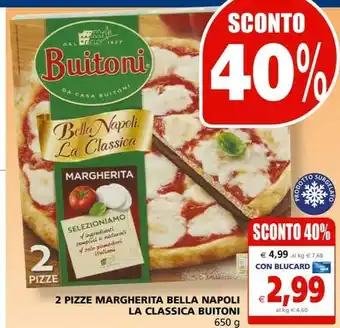 Il Gigante Findus Buitoni 2 Pizze Margherita Bella Napoli offerta