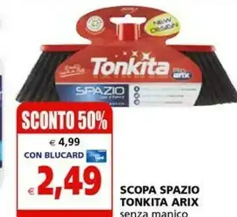 Il Gigante Tonkita Scopa Spazio Arix offerta