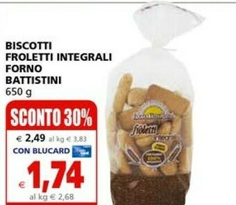 Il Gigante Forno battistini Froletti Integrali 650 G(ml) offerta