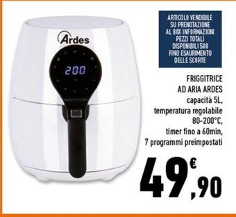 Conad Superstore FRIGGITRICE AD ARIA ARDES capacità 5L, temperatura regolabile timer fino a 60min, 7 programmi preimpostati offerta