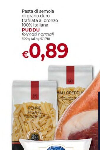 Supermercati Nonna Isa Pasta di semola di grano duro trafilata al bronzo 100% Italiana PUDDU formati normali 500 g offerta