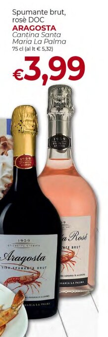 Supermercati Nonna Isa Spumante brut, rosè DOC ARAGOSTA Cantina Santa Maria La Palma 75 cl offerta