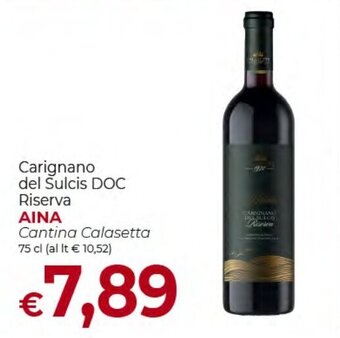 Supermercati Nonna Isa Carignano del Sulcis DOC Riserva AINA Cantina Calasetta 75 cl offerta