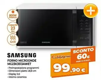 Expert Samsung MG23K3513AW Superficie Piana Microonde Con Grill 23 L 800 W Nero, Bianco offerta