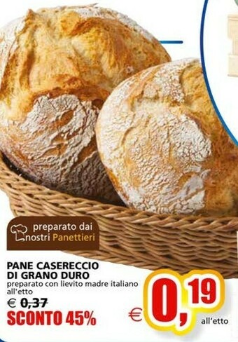 Il Gigante Pane Casereccio Di Grano Duro offerta