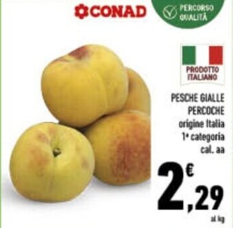 Conad City PESCHE GIALLE PERCOCHE origine Italia 1 categoria cal. aa offerta