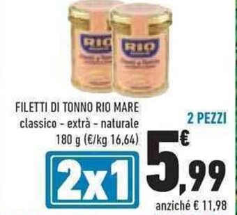 Conad FILETTI DI TONNO RIO MARE classico - extrà - naturale 180 g 2 PEZZI offerta