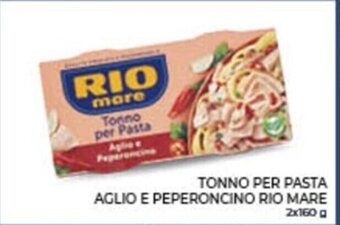 TONNO PER PASTA AGLIO E PEPERONCINO RIO MARE 2X160 g
