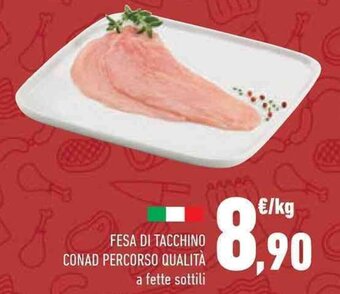 Conad FESA DI TACCHINO CONAD PERCORSO QUALITÀ offerta