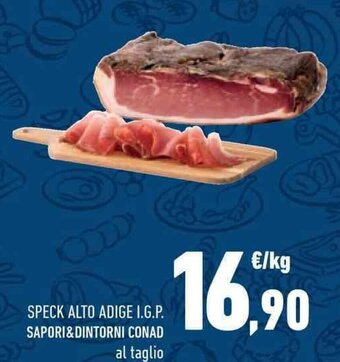 Conad SPECK ALTO ADIGE I.G.P. SAPORI&DINTORNI CONAD al taglio offerta