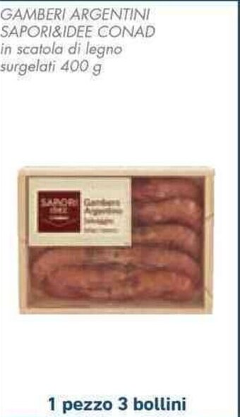 Conad GAMBERI ARGENTINI SAPORI&IDEE CONAD 400 g offerta