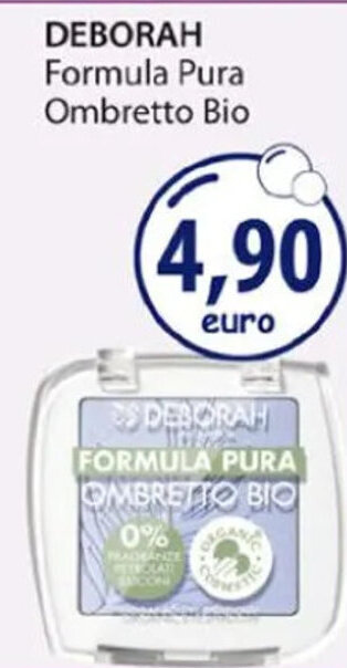 Acqua & Sapone DEBORAH FORMULA PURA OMBRETTO BIO offerta