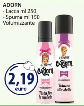 Acqua & Sapone ADORN - Lacca ml 250 - Spuma ml 150 Volumizzante offerta