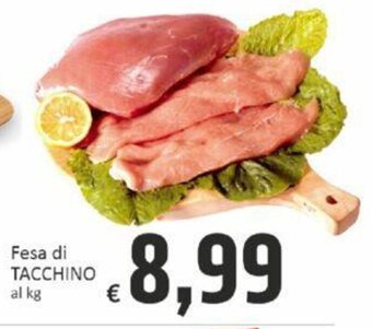 Paghi Poco Fesa di TACCHINO al kg offerta
