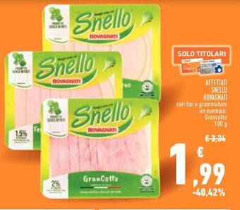 Conad AFFETTATI SNELLO ROVAGNATI 100 g offerta