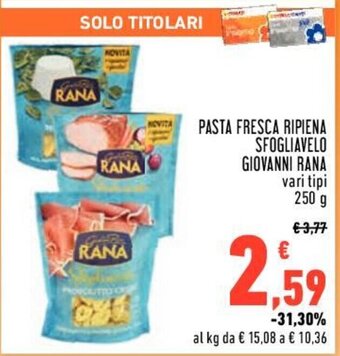 Conad PASTA FRESCA RIPIENA SFOGLIAVELO GIOVANNI RANA vari tipi 250 g offerta