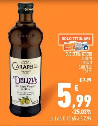 Conad Olio Extra Vergine di Oliva DI OLIVA DELIZIA CARAPELLI 750 ml offerta
