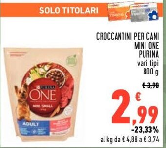 Conad CROCCANTINI PER CANI MINI ONE PURINA vari tipi 800 g offerta