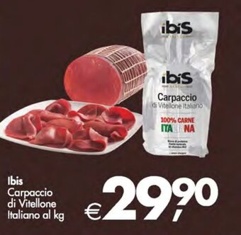 Deco Supermercati Ibis Carpaccio di Vitellone Italiano al kg offerta