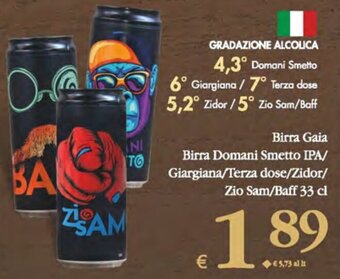 Deco Supermercati Birra Gaia Birra Domani Smetto IPA/ Giargiana/Terza dose/Zidor/ Zio Sam/Baff 33 cl offerta