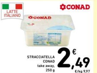 Conad STRACCIATELLA CONAD take away 250 g offerta