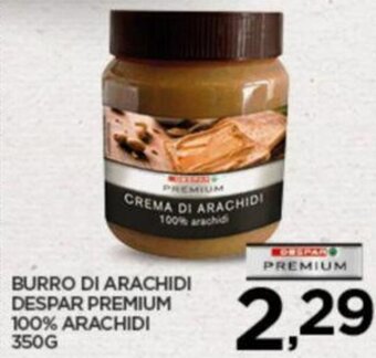 BURRO DI ARACHIDI DESPAR PREMIUM 100% ARACHIDI 350G