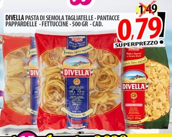Il Genio Supermercato DIVELLA PASTA DI SEMOLA TAGLIATELLE - PANTACCE PAPPARDELLE-FETTUCCINE - 500 GR - CAD. offerta